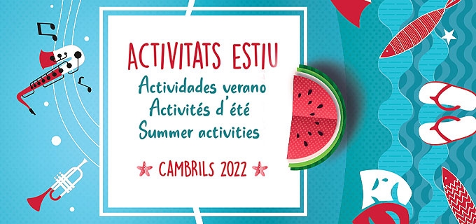 SUMMER ACTIVITIES GUIDE CAMBRILS 2022